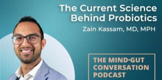 The Current Science Behind Probiotics with Zain Kassam, MD, MPH | MGC Ep. 89