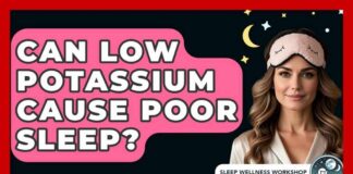 Can Low Potassium Cause Poor Sleep? - Sleep Wellness Workshop