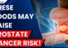 High Ultra-Processed Food Consumption Associated With Increased Prostate Cancer Risk in Men: Study